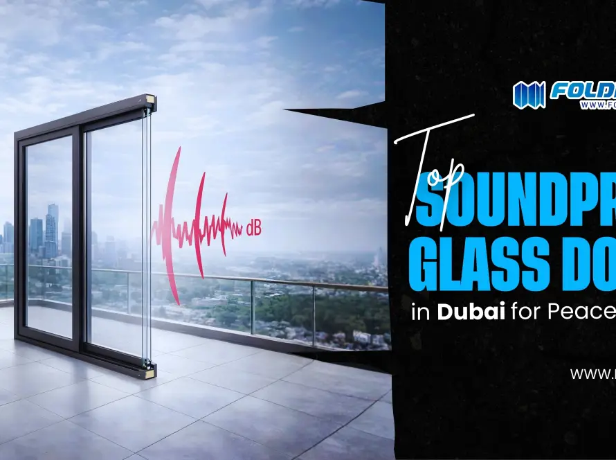 Top Soundproof Glass Doors in Dubai for Peaceful Living